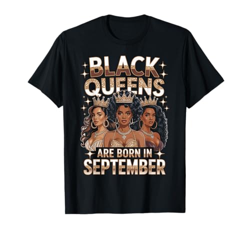 Black Queens Are Born In September Birthday Girl Afro-Krone T-Shirt Black Queens Are Born In September Birthday Girl Afro-Krone T-Shirt von Black Girl Magic Birthday Shirt Company LLC
