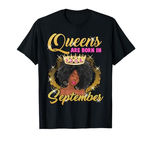Black Queens Are Born In September Birthday Girl Afro-Krone T-Shirt Black Queens Are Born In September Birthday Girl Afro-Krone T-Shirt von Black Girl Magic Birthday Shirt Company LLC