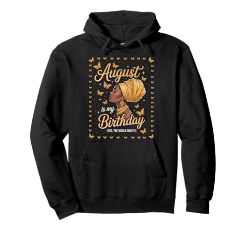 August is My Birthday Afro Queen Schmetterlinge Mama Damen Herren Pullover Hoodie von Black Girl Magic Celebration Beauty Confident