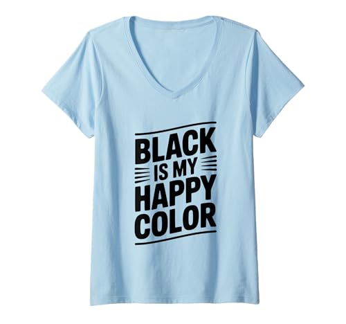 Damen Black is My Happy Color Inspirierendes Zitat T-Shirt mit V-Ausschnitt Damen Black is My Happy Color Inspirierendes Zitat T-Shirt mit V-Ausschnitt von Black Is My Happy Color Inspirational Quote