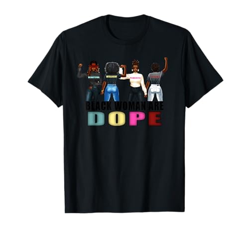 Schwarze Frauen sind cool T-Shirt von Black Woman Are Dope