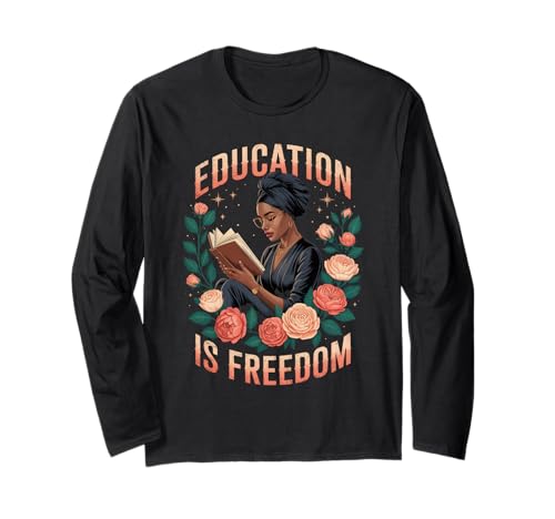 Lustige Bildung ist EIN Freiheitsspruch, Blumenleser, Schwarze Frauen Langarmshirt von Black Woman Reading Feminine Scholar Garden Vibes