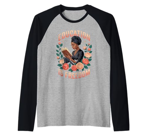 Lustige Bildung ist EIN Freiheitsspruch, Blumenleser, Schwarze Frauen Raglan von Black Woman Reading Feminine Scholar Garden Vibes