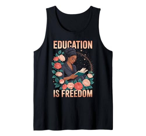 Lustige Bildung ist EIN Freiheitsspruch, Blumenleser, Schwarze Frauen Tank Top von Black Woman Reading Feminine Scholar Garden Vibes