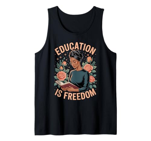 Lustige Bildung ist EIN Freiheitsspruch, Blumenleser, Schwarze Frauen Tank Top von Black Woman Reading Feminine Scholar Garden Vibes