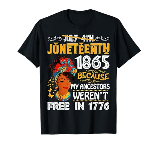 Black Women Juneteenth 1865 Because My Acestor Weren't Free T-Shirt Black Women Juneteenth 1865 Because My Acestor Weren't Free T-Shirt von Black Women Juneteenth 1865 t -shir t