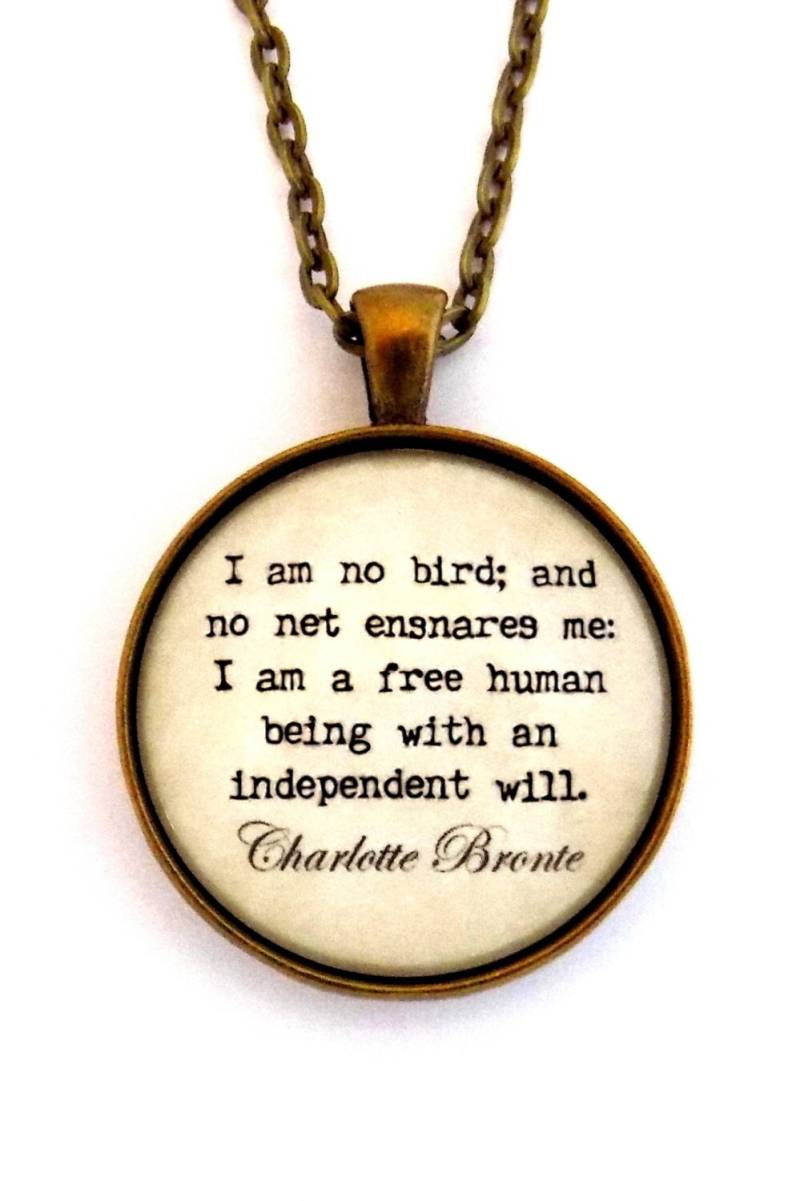 Charlotte Bronte I Am No Bird & Net Ensnares Me A Free Human Being With An Independent Will Literary Book Quote Anhänger Halskette von BlackMagickFactory