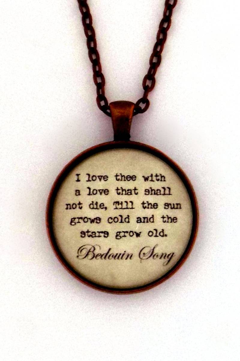 I Love Thee With A That Shall Not Die Till The Sun Grows Cold James Bayard Taylor Beduin Song Gedicht Zitat Anhänger Halskette Schmuck I Love Thee With A That Shall Not Die Till The Sun Grows Cold James Bayard Taylor Beduin Song Gedicht Zitat Anhänger Halskette Schmuck von BlackMagickFactory