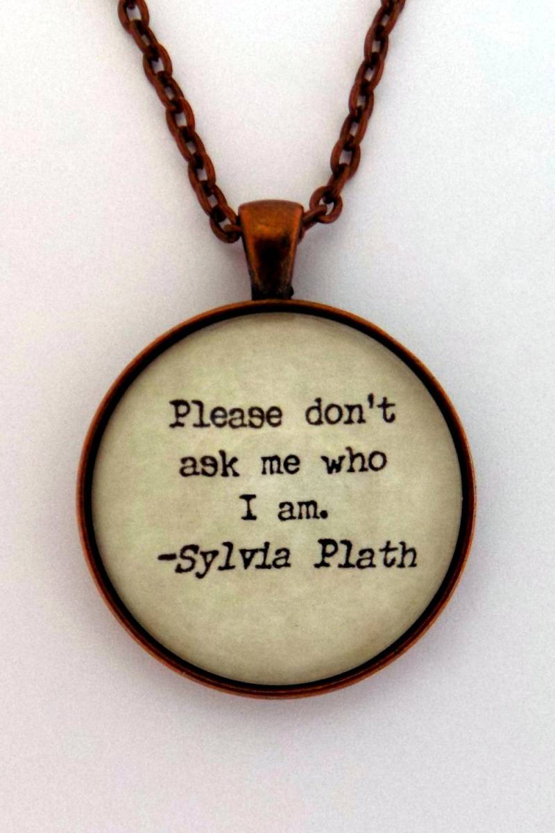 Please Don't Ask Me Who I Am Sylvia Plath Gedicht Literatur Zitat Anhänger Halskette Buch Schmuck Schlüsselanhänger Schlüsselring Ring von BlackMagickFactory
