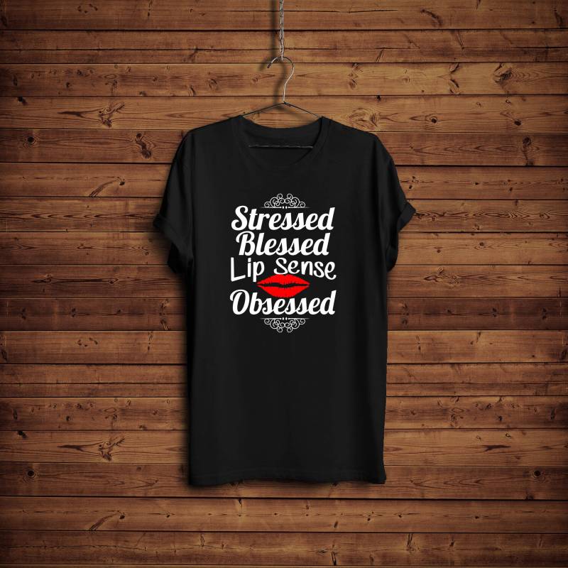 Lipsense Shirt/Berater Geschenk Lipsenses Geschenke T-Shirts Gestresst Gesegnet Lip Sense Besessen von BlackWhiteBoujee