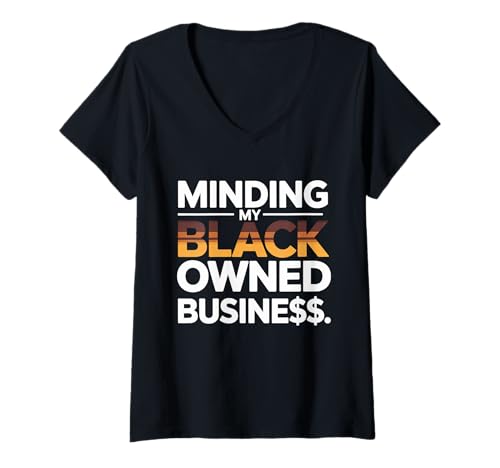 Damen Ich kümmere Mich um Mein eigenes schwarzes Geschäft - Geschenke zum schwarzen Geschäftsmonat T-Shirt mit V-Ausschnitt von Blackbusiness