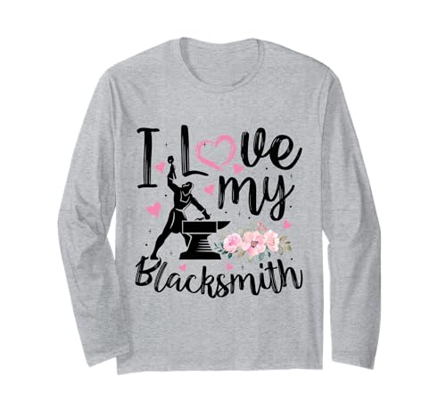 I Love My Blacksmith Lustiger Schmied Frau Freundin Frauen Langarmshirt von Blacksmith Wife Girlfriend Apparel Co.