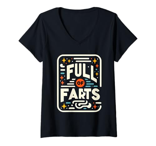 Damen Full of Farts Verdauungsgaswitz ||- T-Shirt mit V-Ausschnitt Damen Full of Farts Verdauungsgaswitz ||- T-Shirt mit V-Ausschnitt von Blähungen Humorgas lacht