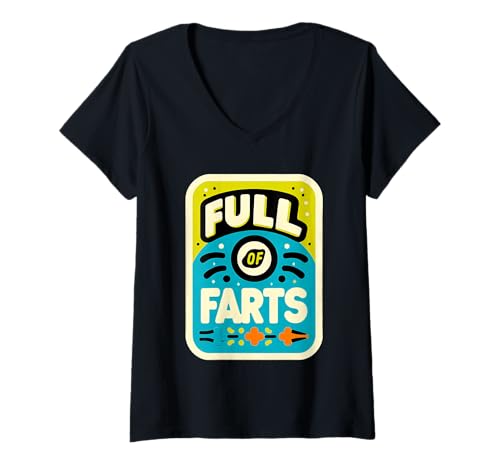 Damen Full of Farts Verdauungsgaswitz ||- T-Shirt mit V-Ausschnitt Damen Full of Farts Verdauungsgaswitz ||- T-Shirt mit V-Ausschnitt von Blähungen Humorgas lacht