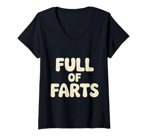 Damen Full of Farts Verdauungsgaswitz |- T-Shirt mit V-Ausschnitt von Blähungen Humorgas lacht