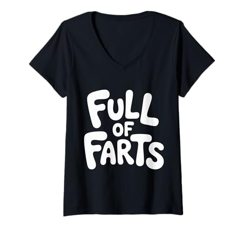 Damen Full of Farts Verdauungsgaswitz |- T-Shirt mit V-Ausschnitt Damen Full of Farts Verdauungsgaswitz |- T-Shirt mit V-Ausschnitt von Blähungen Humorgas lacht