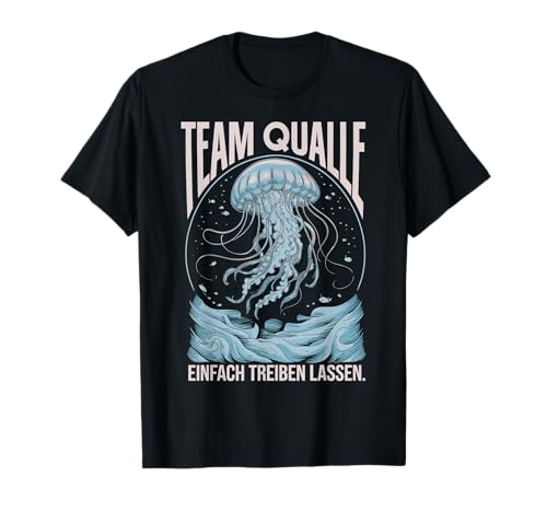 Team Qualle einfach treiben Quallen Kostüm Damen Unterwasser T-Shirt von Blaue Nesselqualle Blue jellyfish Qualle Medusa