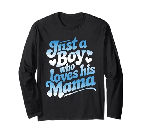 Just A Boy Who Loves His Mama Retro Herz Blau Muttertag Langarmshirt Just A Boy Who Loves His Mama Retro Herz Blau Muttertag Langarmshirt von Blauverlauf Retro Mama Junge Liebe Herz Spruch