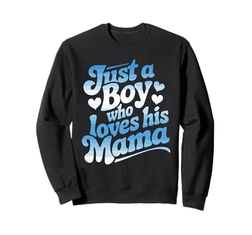Just A Boy Who Loves His Mama Retro Herz Blau Muttertag Sweatshirt Just A Boy Who Loves His Mama Retro Herz Blau Muttertag Sweatshirt von Blauverlauf Retro Mama Junge Liebe Herz Spruch