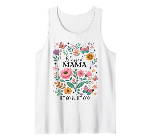 Blessed Mama Let Go Let God Mothers Day Christian Mom Floral Tank Top Blessed Mama Let Go Let God Mothers Day Christian Mom Floral Tank Top von Blessed Mama T Shirts Women Let Go & Let God Shirt