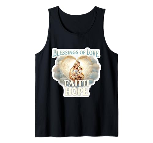 Blessings of Love Faith Hope Saint Mary Baby Jesus Christus Tank Top von Blessings Of Love Faith Hope Saint Mary Products