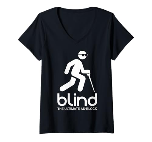 Damen Blind Der ultimative Werbeblock Lustige Blinde Person T-Shirt mit V-Ausschnitt Damen Blind Der ultimative Werbeblock Lustige Blinde Person T-Shirt mit V-Ausschnitt von Blind Blindness Visually Impaired People