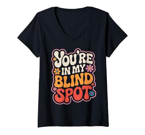 Damen Blind Du bist in Meinem blinden Fleck T-Shirt mit V-Ausschnitt Damen Blind Du bist in Meinem blinden Fleck T-Shirt mit V-Ausschnitt von Blind Blindness Visually Impaired People