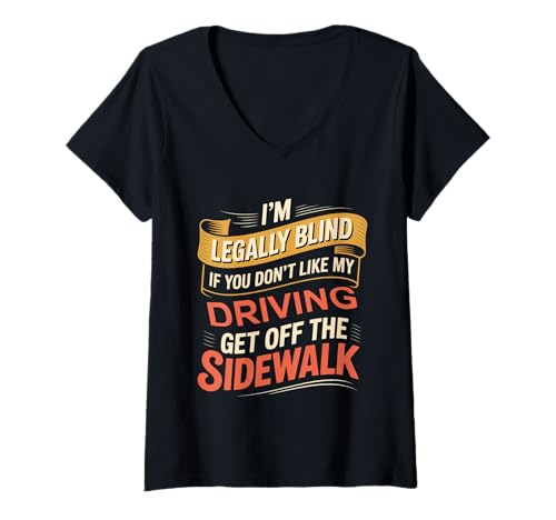 Damen Legally Blind Don’t Like It Avoid The Sidewalk - T-Shirt mit V-Ausschnitt Damen Legally Blind Don’t Like It Avoid The Sidewalk - T-Shirt mit V-Ausschnitt von Blinde Person Unermierte Witze