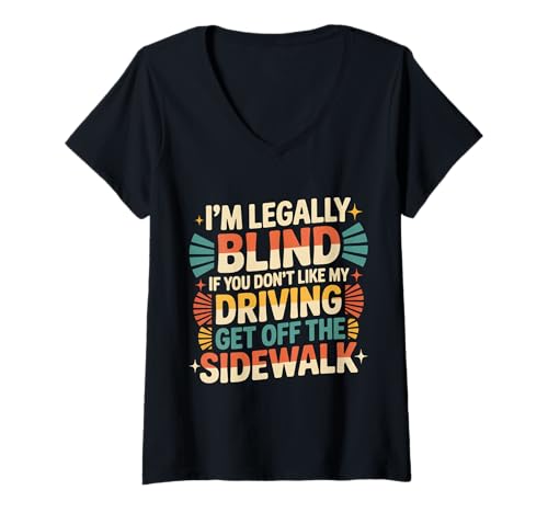 Damen Legally Blind Don’t Like It Avoid The Sidewalk - T-Shirt mit V-Ausschnitt Damen Legally Blind Don’t Like It Avoid The Sidewalk - T-Shirt mit V-Ausschnitt von Blinde Person Unermierte Witze
