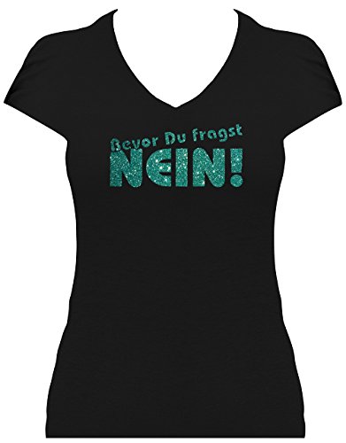 Fun Shirt Premium Sprüche Damen Glitzeraufdruck Bevor Du fragst Nein!. T-Shirt. Grösse XL. Druck Jade Glitzer von BLINGELING