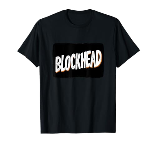Cooles Blockhead Statement Kostüm für Erwachsene und Kinder T-Shirt Cooles Blockhead Statement Kostüm für Erwachsene und Kinder T-Shirt von Blockhead Outfit