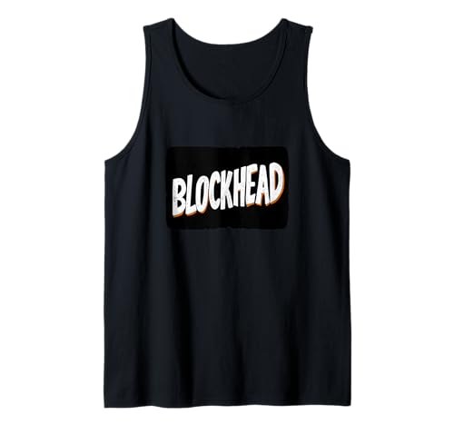 Cooles Blockhead Statement Kostüm für Erwachsene und Kinder Tank Top Cooles Blockhead Statement Kostüm für Erwachsene und Kinder Tank Top von Blockhead Outfit