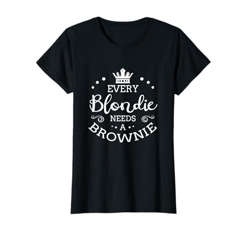 Every Blondie needs a Brownie Tussi Girly Partner T-Shirt von Blondie Brownie Tussi Alarm Co.