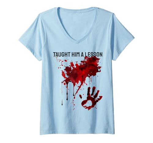 Damen Teaught Him a Lesson Shirt Blood Splatter Bloody Handprint T-Shirt mit V-Ausschnitt von Bloody Halloween Graphic Costume...