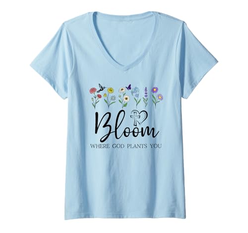Damen Bloom Where You Are Planted God Quote Bible Verse Christian T-Shirt mit V-Ausschnitt von Bloom Where God Plants You T Shirt,Christian Tees