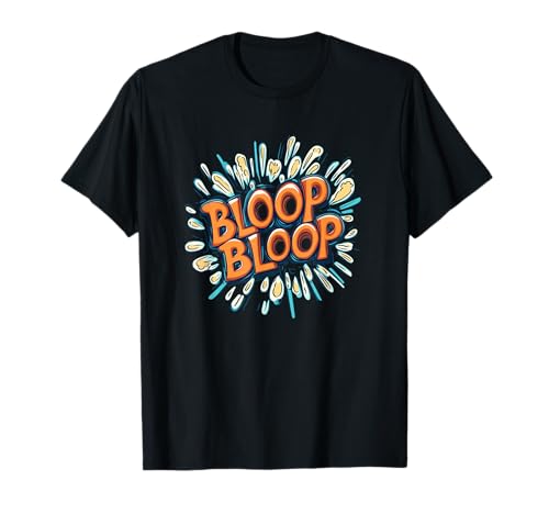 Bloop Bloop Spruch Rocks Kostüme für Erwachsene und Kinder T-Shirt Bloop Bloop Spruch Rocks Kostüme für Erwachsene und Kinder T-Shirt von Bloop Outfit