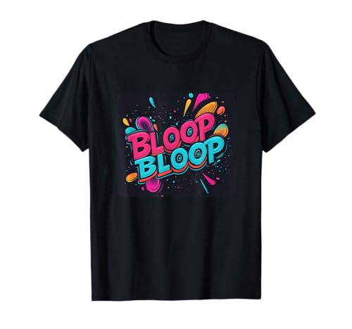 Bloop Bloop Statement Outfit Pops für Jungen und Mädchen T-Shirt Bloop Bloop Statement Outfit Pops für Jungen und Mädchen T-Shirt von Bloop Outfit