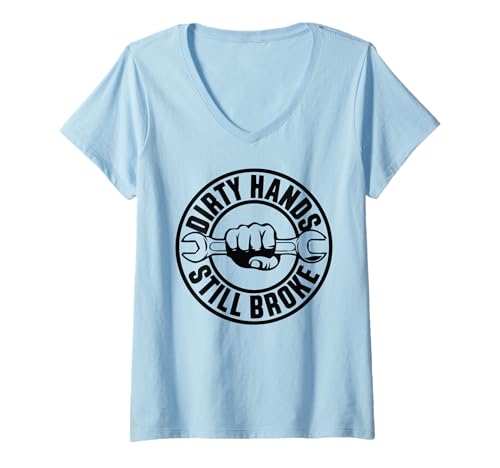 Damen Dirty Hands Still Broke Blue Collar Work Job Union Mechaniker T-Shirt mit V-Ausschnitt Damen Dirty Hands Still Broke Blue Collar Work Job Union Mechaniker T-Shirt mit V-Ausschnitt von Blue Collar Degenerates of American Co