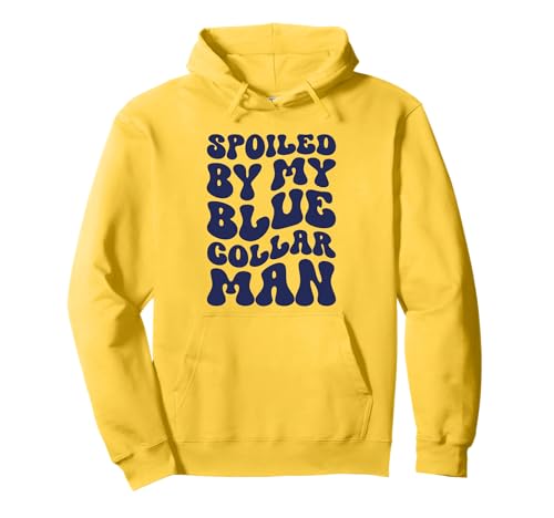 Von Meinem Blue Collar Man verwöhnt Pullover Hoodie von Blue Collar Wife Gifts