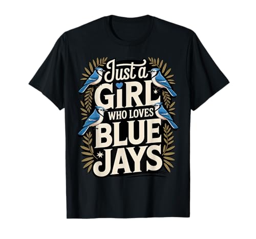 Nur EIN Mädchen, das Blue Jays Bird Lover Bird Watcher liebt T-Shirt Nur EIN Mädchen, das Blue Jays Bird Lover Bird Watcher liebt T-Shirt von Blue Jays Bird Tees NYC