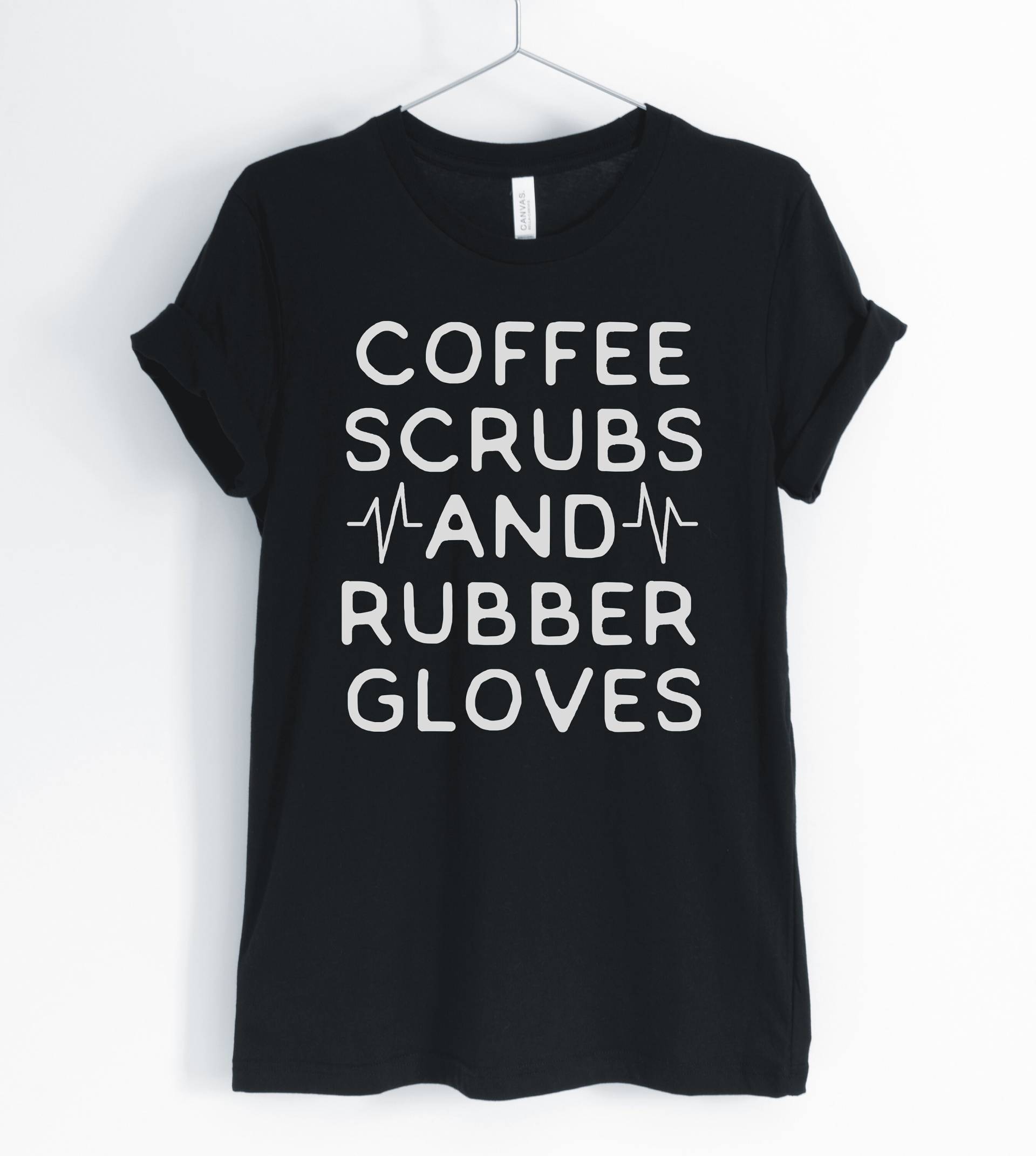 Coffee Scrubs & Rubber Handschuhe, Nurse Shirt, Life, Party, Student Nurse, Gift For Gifts, Unisex & Women Es Shirts von BlueCityUSA