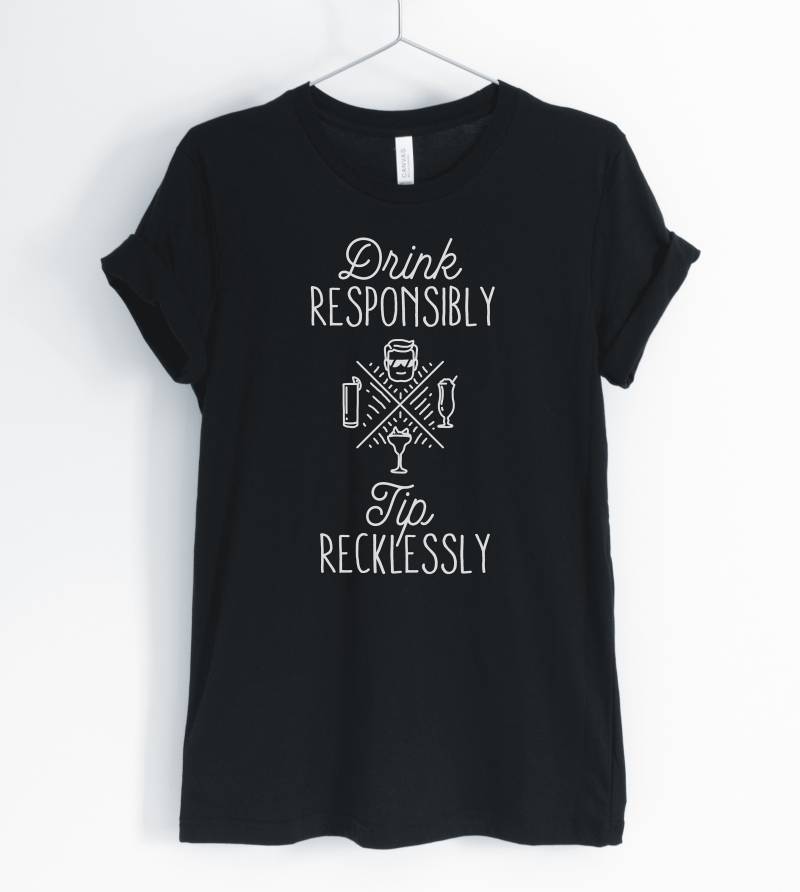 Drink Responsibility Reverly Recklessly, Bartender Shirt, Funny T-Shirt, Gift, Unisex & Women Es Shirts von BlueCityUSA