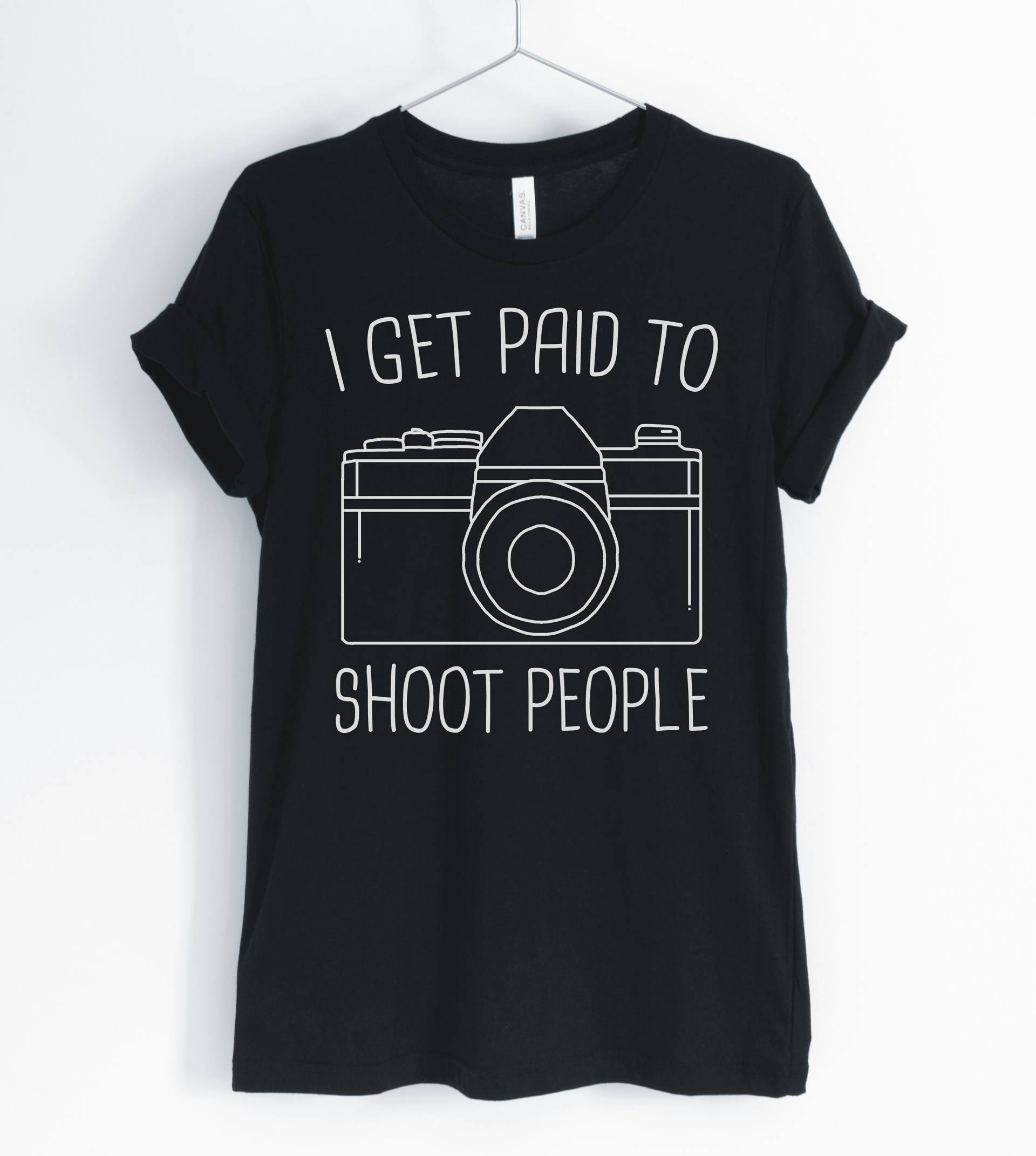 I Get Paid To Shoot People, Photographer Shirt, Funny Photography, Photography Lover T-Shirt, Gift, Unisex & Women Es Shirts von BlueCityUSA