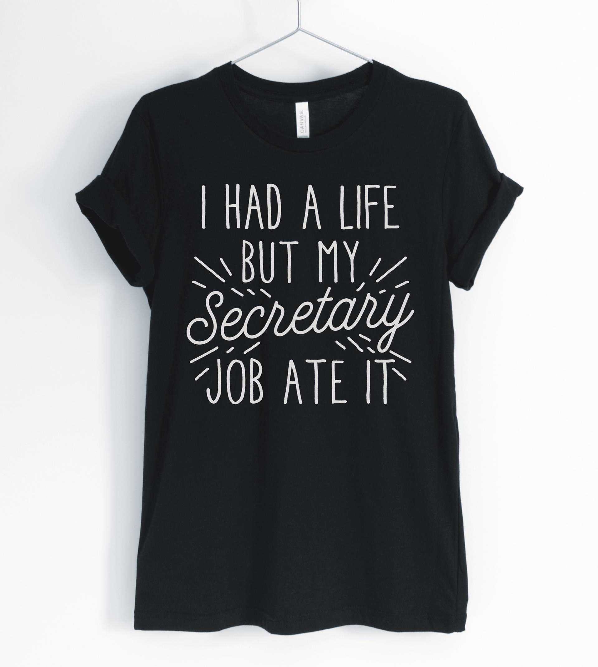 I Had A Life But My Secretary Job Ate It, Shirt, Office Rectionist Gift, Unisex & Women Es Shirts von BlueCityUSA