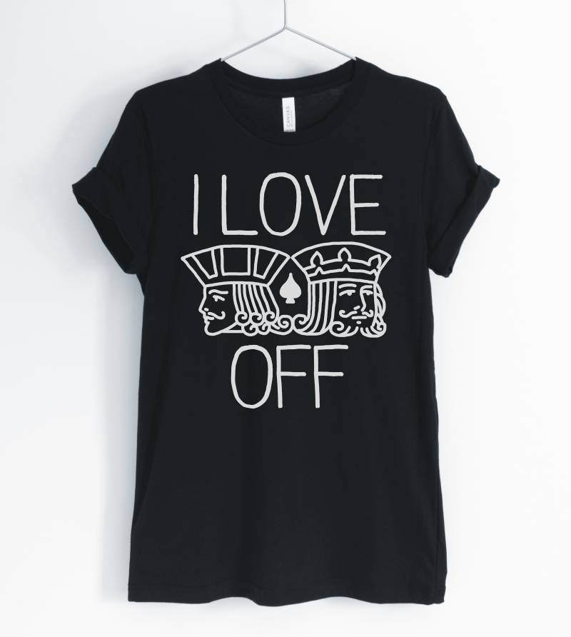 I Love Jack King Off, Poker Shirt, Blackjack Funny Poker, Player T-Shirt, Gift, Unisex & Women Es Shirts I Love Jack King Off, Poker Shirt, Blackjack Funny Poker, Player T-Shirt, Gift, Unisex & Women Es Shirts von BlueCityUSA