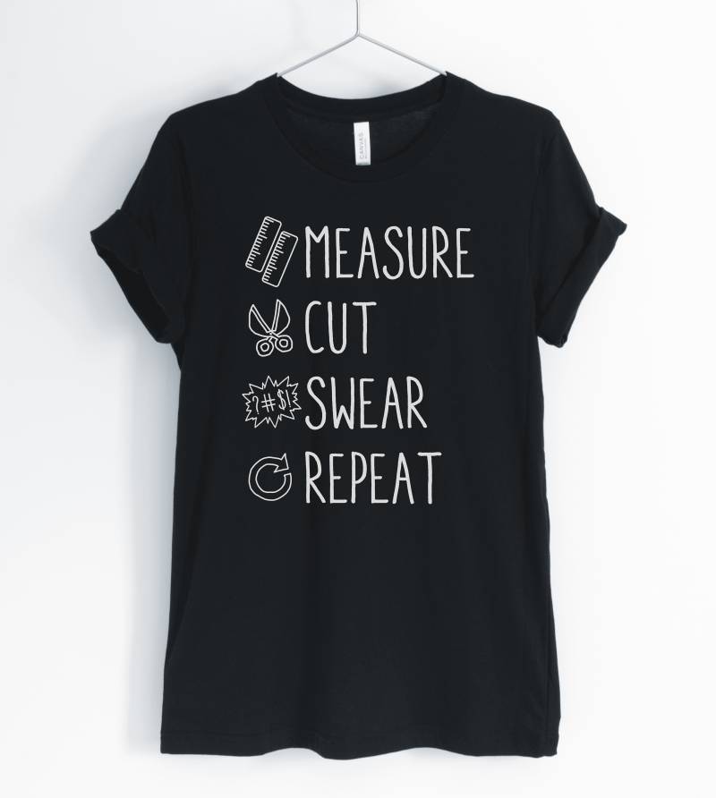 Measure Cut Swear Repeat, Woodworking Shirt, Funny Woodworking, Life T-Shirt, Gift, Unisex & Women Es Shirts von BlueCityUSA