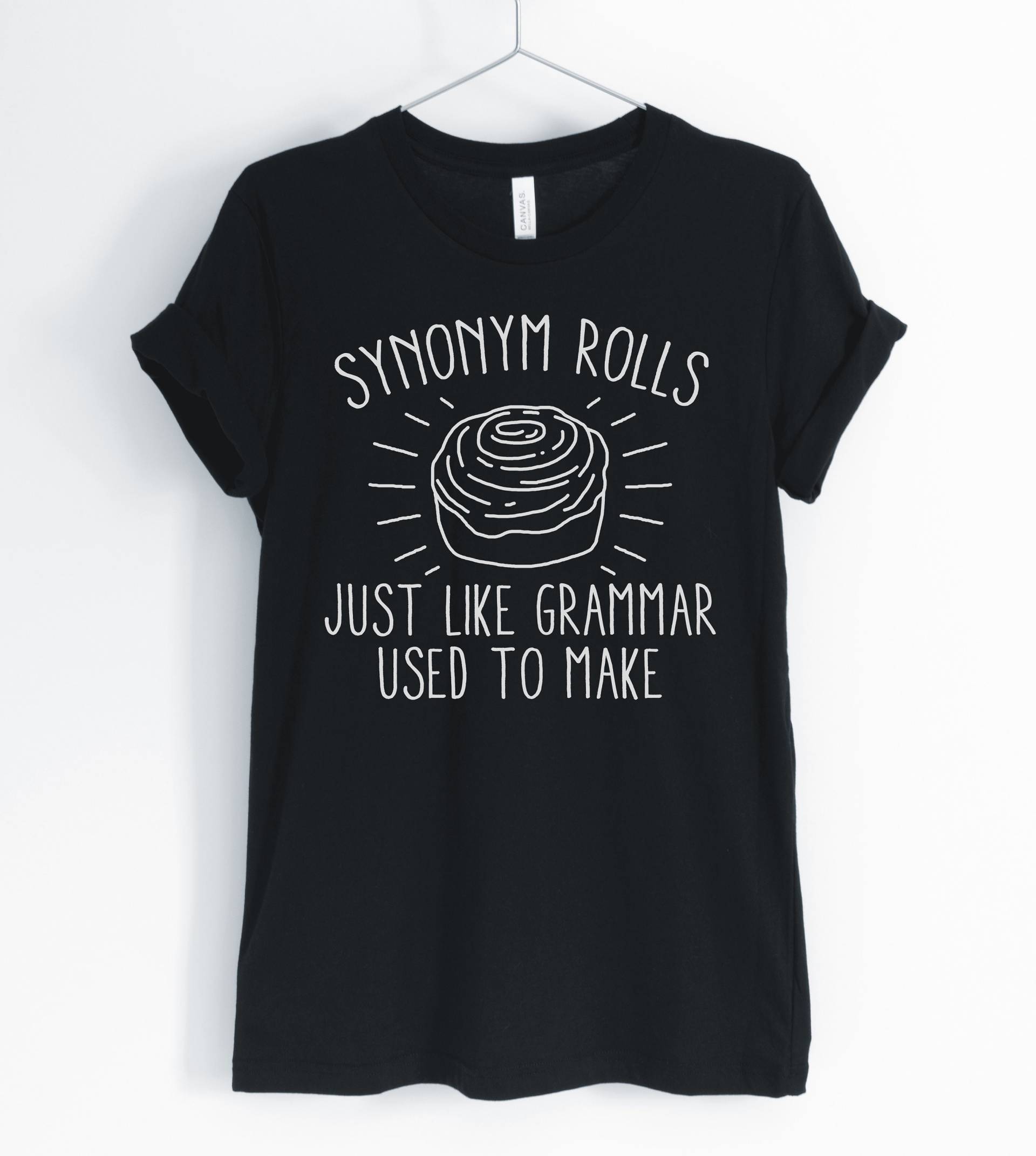 Synonym Rolls Just Like Grammer Used To Make, English Teacher, Teacher Shirt, Funny Gift, Unisex & Women Es Shirts von BlueCityUSA