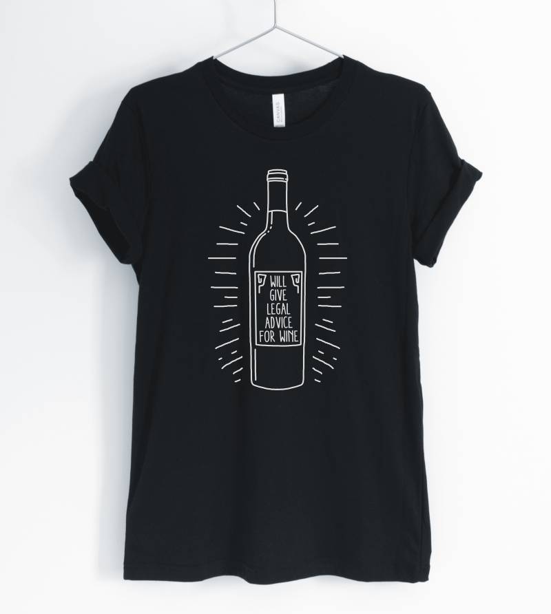 Will Give Legal Advice For Wine, Lawyer Shirt, Litigator Rechtsanwalt Anwalt Life, Funny T-Shirt, Unisex & Women Es Shirts von BlueCityUSA
