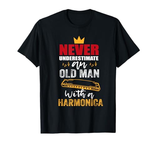 An Old Man With A Harmonica Player Harmonicist Französische Harfe T-Shirt An Old Man With A Harmonica Player Harmonicist Französische Harfe T-Shirt von Blues Harmonica Saying for Harmonicists