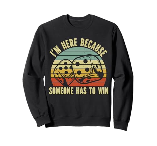 Game Night Erwachsene Brettspiele I m Here Someone Has to Win Sweatshirt Game Night Erwachsene Brettspiele I m Here Someone Has to Win Sweatshirt von Board Games is Where It's At Co